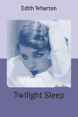 Twilight Sleep B085RTT1ZK Book Cover