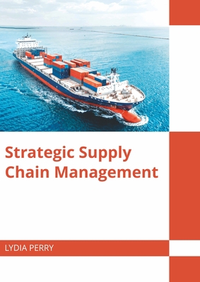 Strategic Supply Chain Management 1682859916 Book Cover