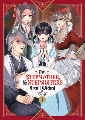 My Stepmother and Stepsisters Aren't Wicked Vol. 1 1685797008 Book Cover