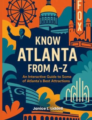 Know Atlanta From A-Z B0G1YPSF8B Book Cover