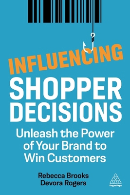 Influencing Shopper Decisions: Unleash the Powe... 1398603635 Book Cover