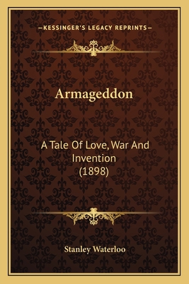 Armageddon: A Tale Of Love, War And Invention (... 1163900664 Book Cover