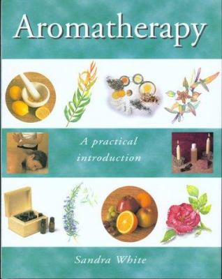 Aromatherapy: A Practical Introduction 157145215X Book Cover