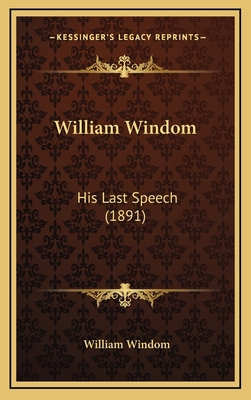 William Windom: His Last Speech (1891) 1168910757 Book Cover