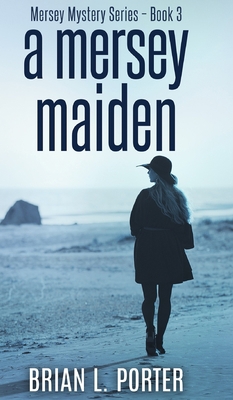 A Mersey Maiden (Mersey Murder Mysteries Book 3) 1715540786 Book Cover