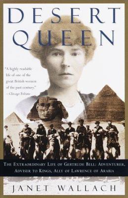 Desert Queen: The Extraordinary Life of Gertrud... 0385495757 Book Cover
