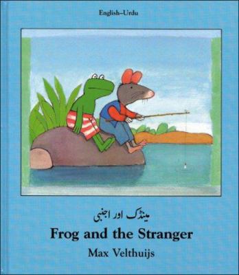 Frog and the Stranger (Urdu-English) [Urdu] 1840591900 Book Cover