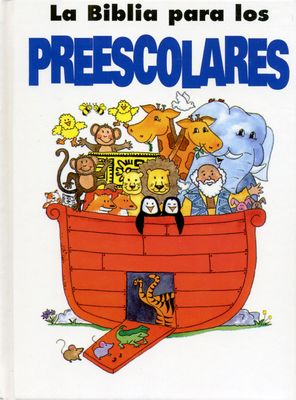 La Biblia Para Los Preescolares (Preschooler's ... [Spanish] 0781436176 Book Cover