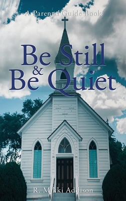 Be Still & Be Quiet B0F1HXQR6L Book Cover