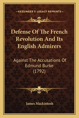 Defense Of The French Revolution And Its Englis... 1165804883 Book Cover