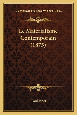 Le Materialisme Contemporain (1875) [French] 1167522222 Book Cover