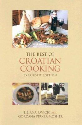 The Best of Croatian Cooking 0781809886 Book Cover