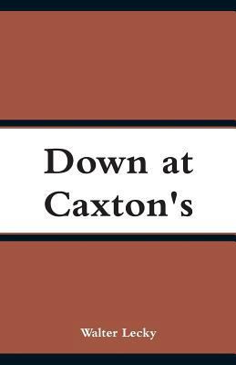 Down at Caxton's 935329214X Book Cover