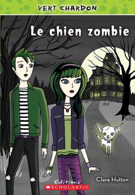 Vert Chardon: N? 2 - Le Chien Zombie [French] 1443126446 Book Cover