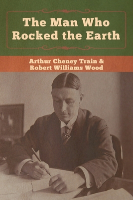 The Man Who Rocked the Earth 1647990157 Book Cover