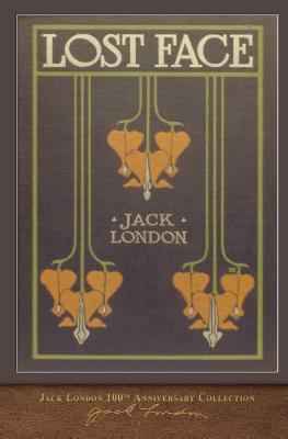 Lost Face: 100th Anniversary Collection 1948132621 Book Cover