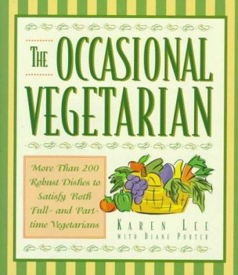 The Occasional Vegetarian: More Than 200 Robust... 0446517925 Book Cover