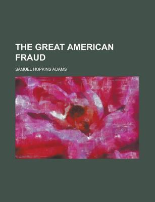 The Great American Fraud 1230026401 Book Cover