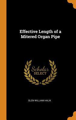 Effective Length of a Mitered Organ Pipe 0342394134 Book Cover