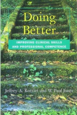 Doing Better: Improving Clinical Skills and Pro... 1583913297 Book Cover