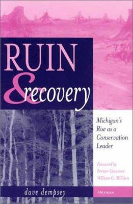 Ruin and Recovery: Michigan's Rise as a Conserv... 0472067796 Book Cover