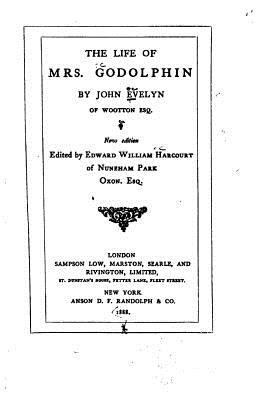 The Life of Mrs. Godolphin 1530201691 Book Cover