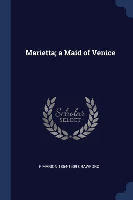 Marietta; a Maid of Venice 1376874423 Book Cover