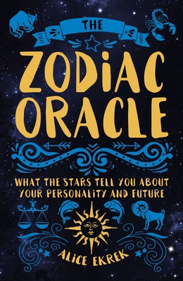 The Zodiac Oracle: What the Stars Tell You abou... 1788285565 Book Cover