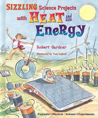 Sizzling Science Projects with Heat and Energy 0766025861 Book Cover