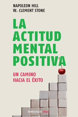 La Actitud Mental Positiva / Success Through a ... [Spanish] 6073106378 Book Cover