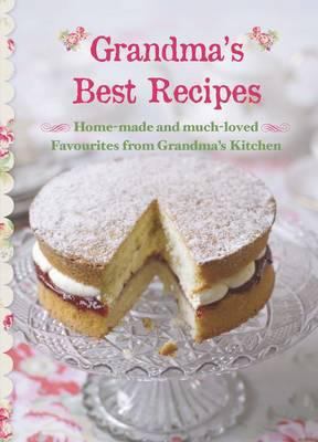 Grandma's Best Recipes (New Collection) 1445498669 Book Cover