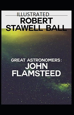 Great Astronomers: John Flamsteed Illustrated B08QW8GWP6 Book Cover