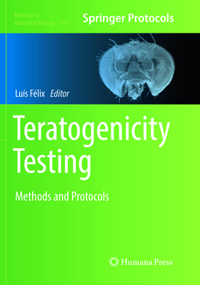 Teratogenicity Testing: Methods and Protocols 1493993143 Book Cover