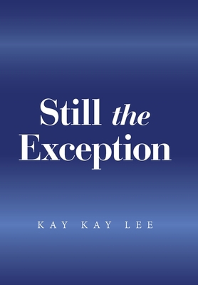 Still the Exception 1669814645 Book Cover