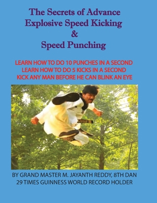 The Secrets of Advance Explosive speed kicking ... 819497433X Book Cover