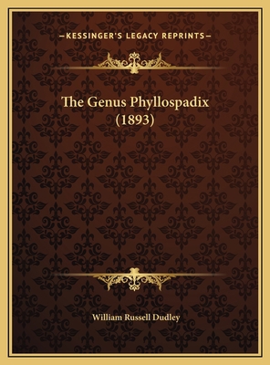 The Genus Phyllospadix (1893) 1169481507 Book Cover