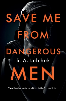 Save Me from Dangerous Men 1250170265 Book Cover