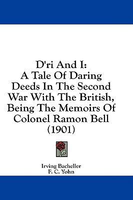 D'Ri and I: A Tale of Daring Deeds in the Secon... 143698615X Book Cover