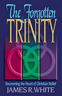 The Forgotten Trinity 1556617259 Book Cover