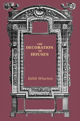 The Decoration of Houses by Edith Wharton 2382262001 Book Cover