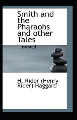 Paperback Smith and the Pharaohs, And Other Tales Illustrated Book