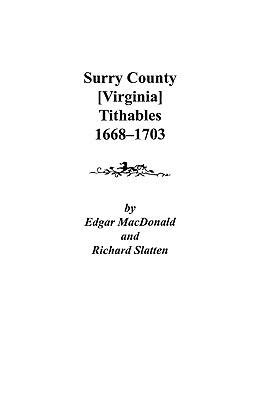 Surry County [Virginia] Tithables, 1668-1703 0806353589 Book Cover