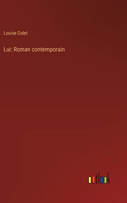 Lui: Roman contemporain [French] 3368929739 Book Cover