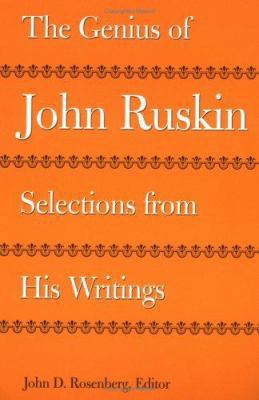 The Genius of John Ruskin: Selections from His ... 0813917891 Book Cover