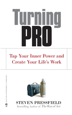 Turning Pro: Tap Your Inner Power and Create Yo... 1936891034 Book Cover
