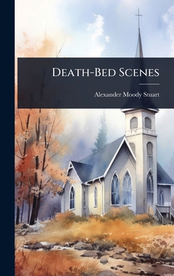 Death-Bed Scenes 1023611015 Book Cover