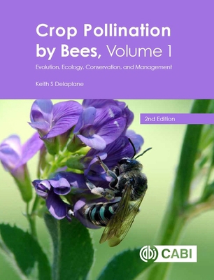 Crop Pollination by Bees, Volume 1: Evolution, ... 1786393492 Book Cover
