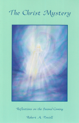The Christ Mystery: Reflections on the Second C... 0945803397 Book Cover