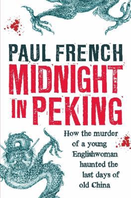 Midnight in Peking: How the Murder of a Young E... 0670080926 Book Cover