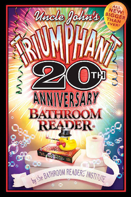 Uncle John's Triumphant 20th Anniversary Bathro... 1592230938 Book Cover